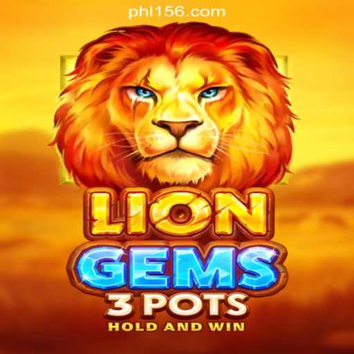 LionGems3pots: A Thrilling Adventure in PH156.COM Online Casino Philippines